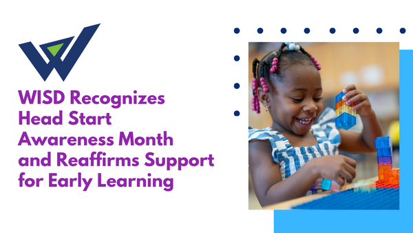 WISD Recognizes Head Start Awareness Month and Reaffirms Support for Early Learning