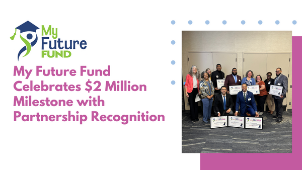 My Future Fund Celebrates $2 Million Milestone with Partnership Recognition