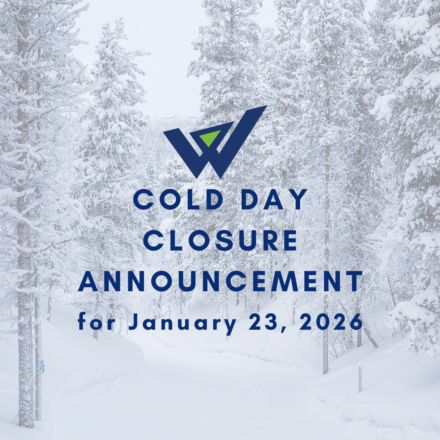 Cold Day Closure for January 23